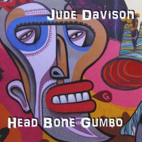 Jude Davison: Head Bone Gumbo, CD