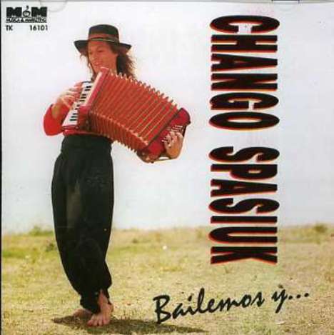 Chango Spasiuk (geb. 1968): Bailemos Y..., CD