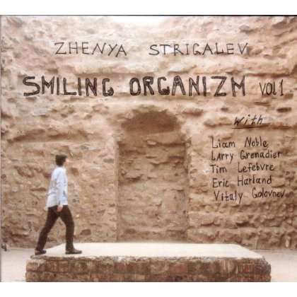 Zhenya Strigalev (geb. 1980): Smiling Organizm Vol. 1, CD