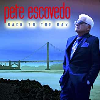 Pete Escovedo (geb. 1935): Back To The Bay, CD