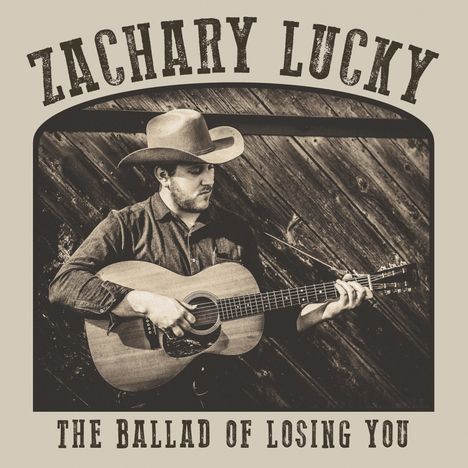 Zachary Lucky: The Ballad Of Losing You, LP