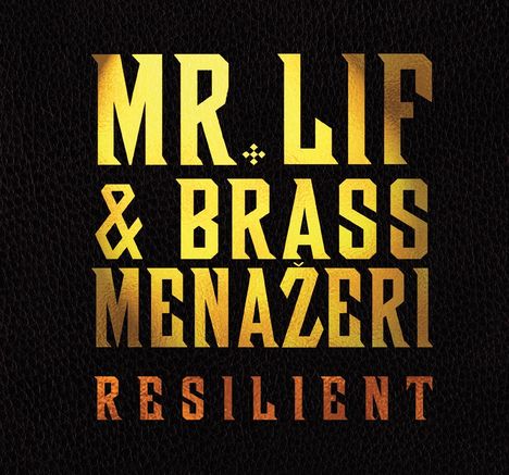 Mr. Lif &amp; Brass Menazeri: Resilient, LP