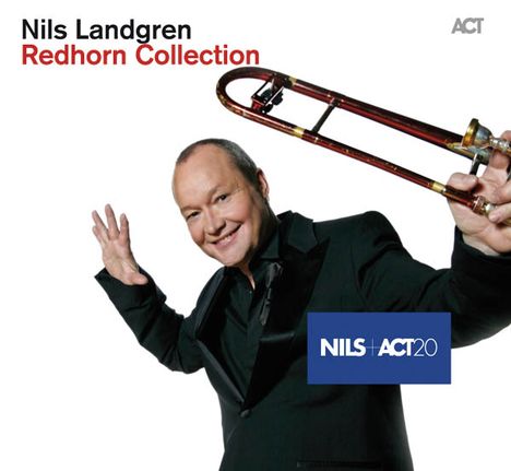 Nils Landgren (geb. 1956): Redhorn Collection, 2 CDs