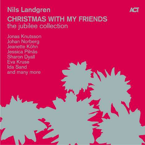 Nils Landgren (geb. 1956): Christmas With My Friends - The Jubilee Collection (remastered) (180g) (Limited Edition), 5 LPs