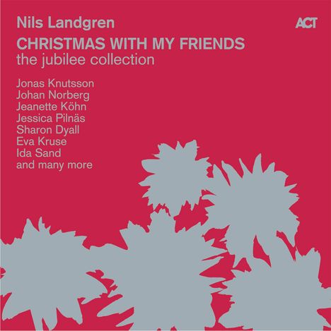 Nils Landgren (geb. 1956): Christmas With My Friends: The Jubilee Collection (remastered) (180g) (Limited Edition), 5 LPs