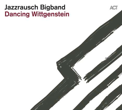 Jazzrausch Bigband: Dancing Wittgenstein (180g), LP