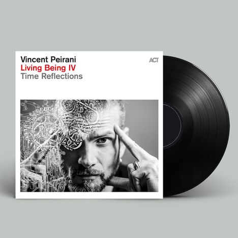 Vincent Peirani (geb. 1980): Living Being IV: Time Reflections (180g), LP