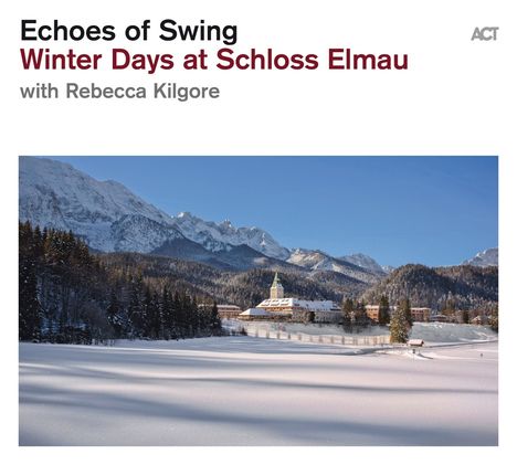 Echoes Of Swing: Winter Days At Schloss Elmau, CD