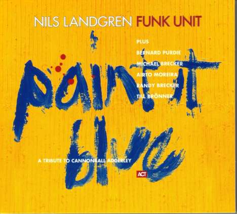 Nils Landgren (geb. 1956): Paint It Blue, CD