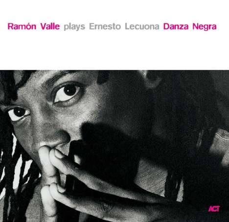 Ramón Valle (geb. 1964): Danza Negra, CD