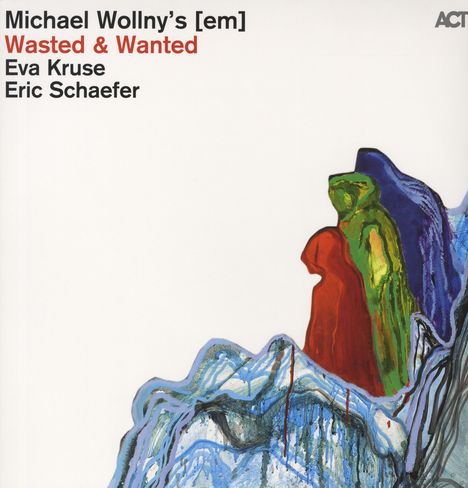 Michael Wollny, Eva Kruse &amp; Eric Schaefer: Wasted &amp; Wanted, LP