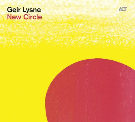 Geir Lysne (geb. 1965): New Circle, CD