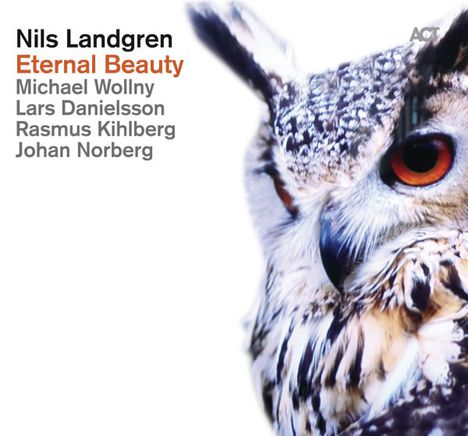 Nils Landgren (geb. 1956): Eternal Beauty, CD