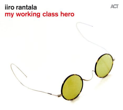 Iiro Rantala (geb. 1970): My Working Class Hero, CD