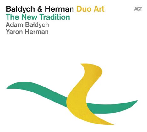 Adam Baldych &amp; Yaron Herman: The New Tradition (Duo Art), CD