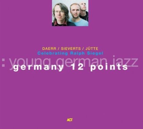 Carsten Daerr, Henning Sieverts &amp; Bastian Jütte: Germany 12 Points, CD
