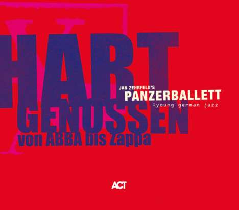 Panzerballett: Hart Genossen von Abba bis Zappa, CD
