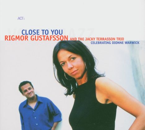 Rigmor Gustafsson &amp; Jacky Terrasson: Close To You - Celebrating Dionne Warwick, CD