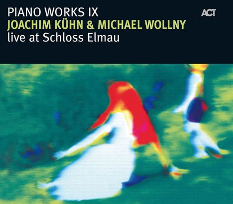 Joachim Kühn &amp; Michael Wollny: Live At Schloss Elmau 10.9.2008: Piano Works IX, CD