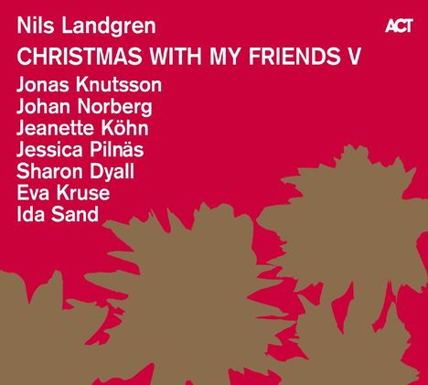 Nils Landgren (geb. 1956): Christmas With My Friends V, CD