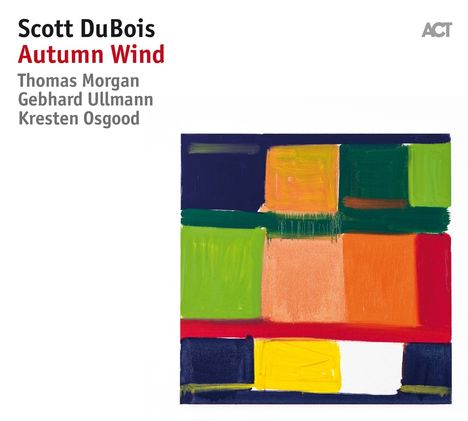 Scott DuBois (geb. 1978): Autumn Wind, CD