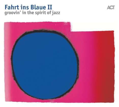 Fahrt ins Blaue II - Groovin' In The Spirit Of Jazz (180g) (Blue Vinyl), LP