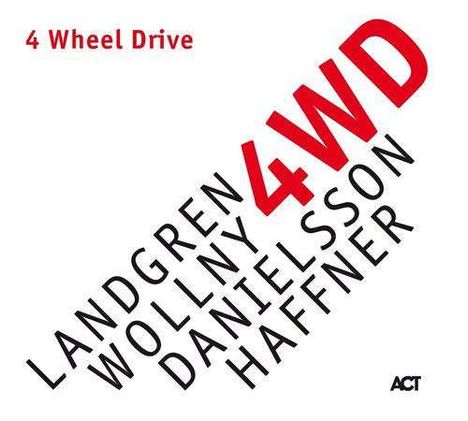 Nils Landgren, Michael Wollny, Lars Danielsson &amp; Wolfgang Haffner: 4 Wheel Drive (signiert), CD