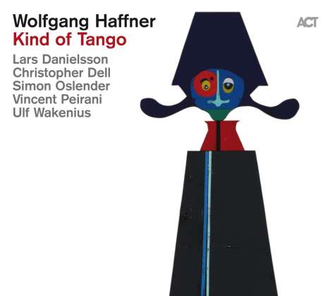 Wolfgang Haffner (geb. 1965): Kind Of Tango (180g), LP