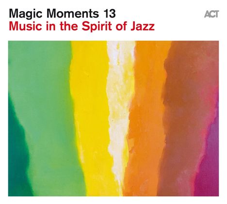 Magic Moments 13 - Music In The Spirit Of Jazz, CD