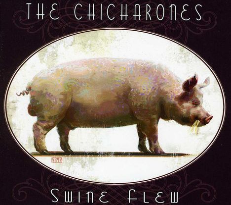 Chicharones: Swine Flew, CD