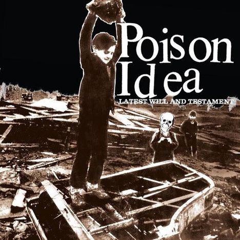 Poison Idea: Latest Will And Testament (remastered), LP