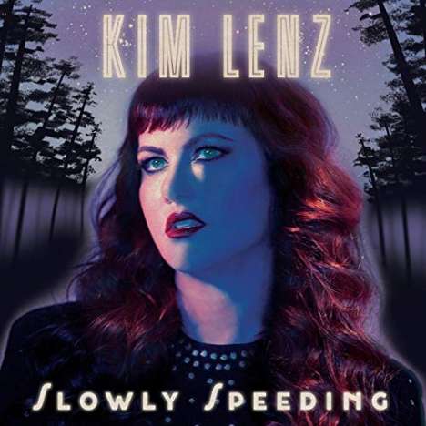 Kim Lenz: Slowly Speeding, CD