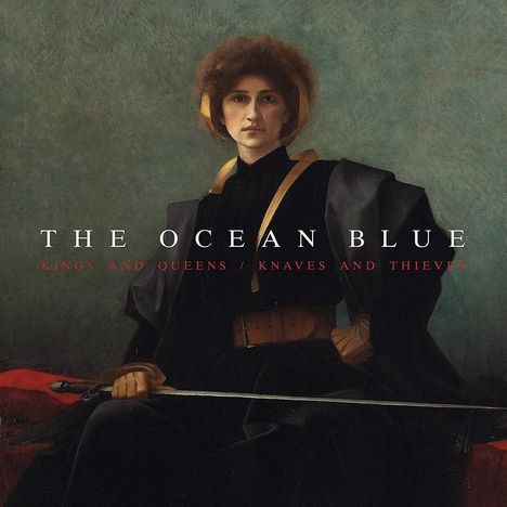 The Ocean Blue: Kings And Queens / Knaves And Thieves, CD