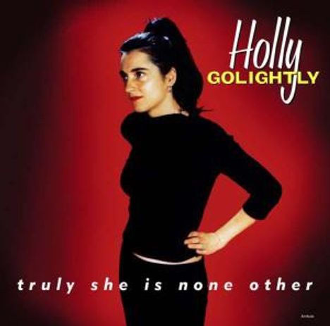 Holly Golightly: Truly She Is None Other, CD