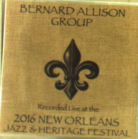 Bernard Allison: Live At Jazzfest 2016, CD