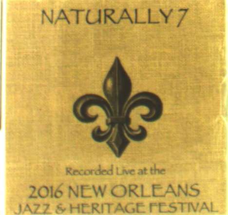 Naturally 7: Live At Jazzfest 2016, CD