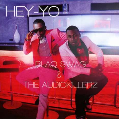 Blaq Swag &amp; The Audiokillerz: Hey-Yo, CD