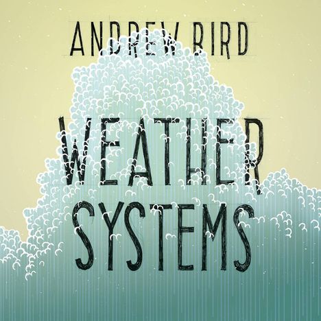 Andrew Bird: Weather Systems, LP