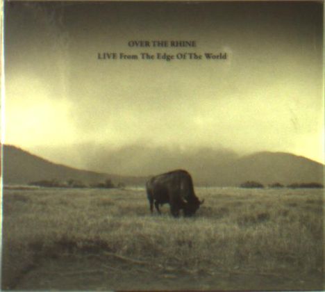 Over The Rhine: Live From The Edge Of The World, 2 CDs