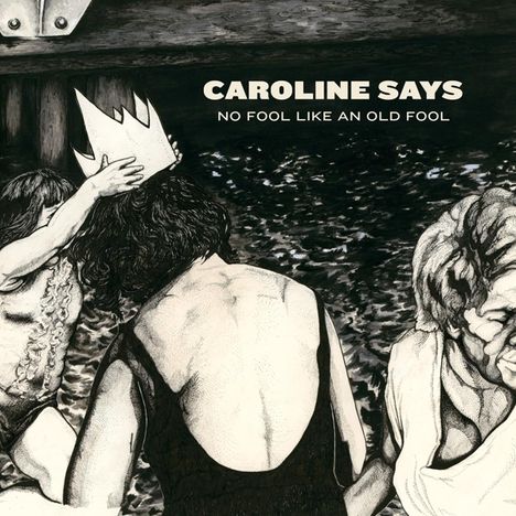 Caroline Says: No Fool Like An Old Fool, CD