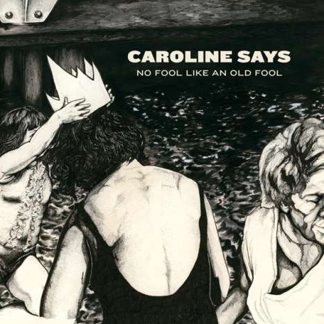 Caroline Says: No Fool Like An Old Fool, LP