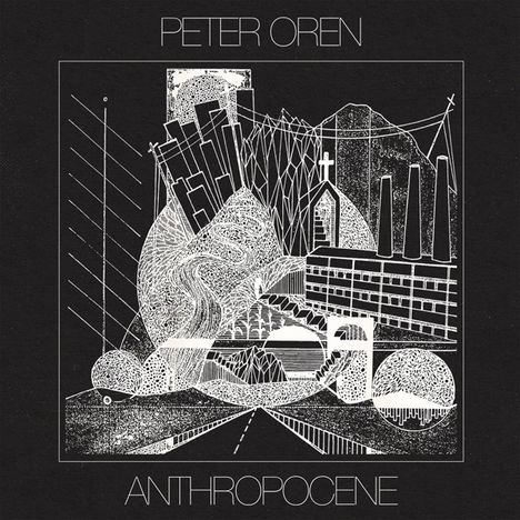 Peter Oren: Anthropocene (Limited Edition) (Clear Vinyl with Black Splatter), LP
