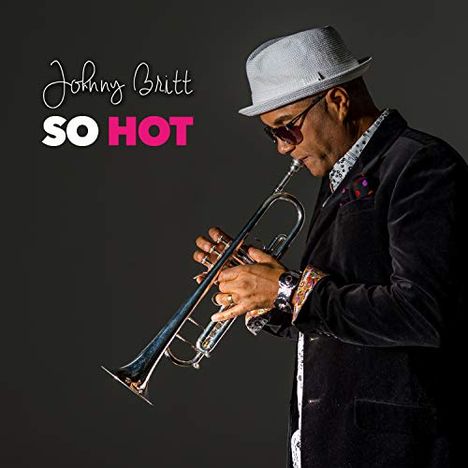 Johnny Britt: So Hot, CD