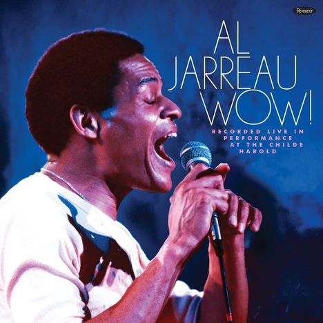 Al Jarreau (1940-2017): Wow! Live in Performance at the Childe Harold (Washington, August 1976, recorded for WHFS radio), CD