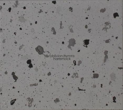 Text: "oblivion hymns hammock". Hintergrund mit grauschwarzen Klecksen, abstrakte Gestaltung.