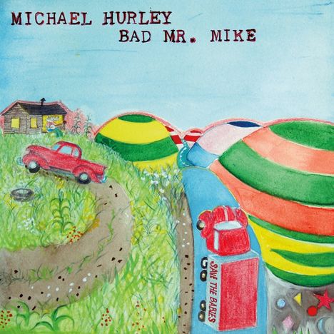 Die Worte "MICHAEL HURLEY BAD MR. MIKE" oben; Illustration mit Landschaft, einem roten Auto und bunten Hügeln.