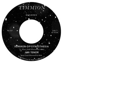 Jimi &amp; Cold Diamond &amp; Mink Tenor: Summer Of Synesthesia (Limited Indie Edition), Single 7"