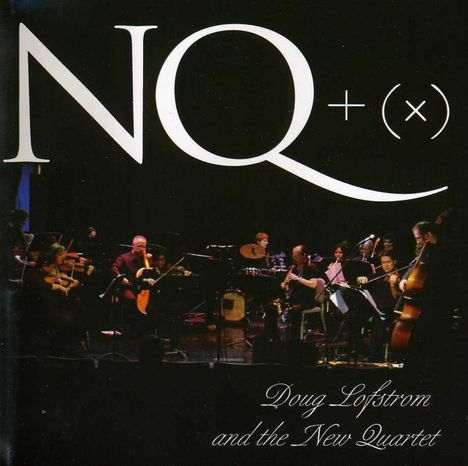 Doug Lofstrom &amp; The New Quart: Nt + (X), CD