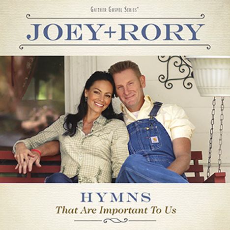Joey &amp; Rory: Hymns That Are Important To Us, CD