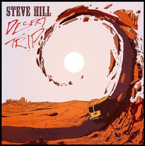 Steve Hill: Desert Trip, CD